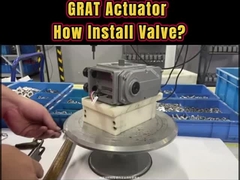 GRAT Actuator How Install Valve - Electric Actuated Ball Valve Thread Connection